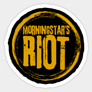Morningstar's Riot Sticker